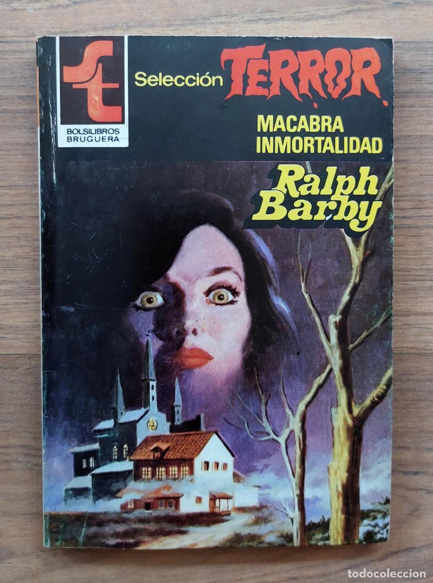 Second hand books: SELECCION TERROR BRUGUERA N&ordm; 468-MACABRA INMORTALIDAD (RALPH BARBY) NOVELAS-BOLSILIBROS-PULP