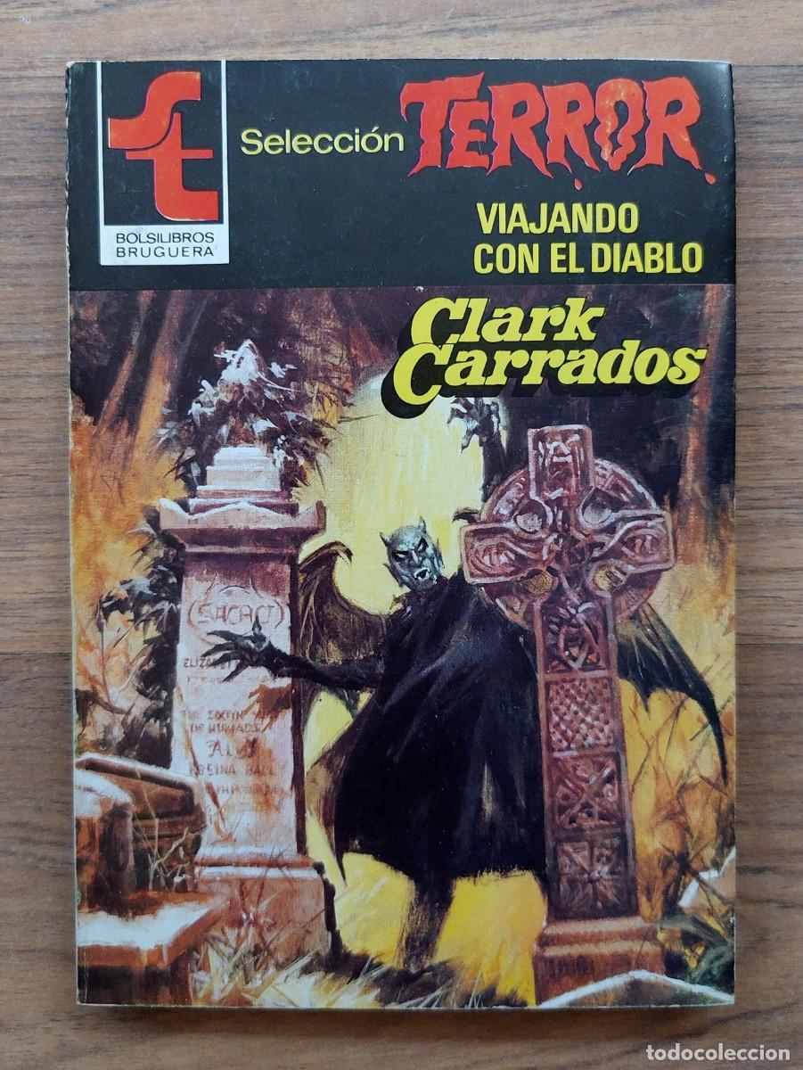 Second hand books: SELECCION TERROR BRUGUERA N&ordm; 459-VIAJANDO CON EL DIABLO (CLARK CARRADOS) NOVELAS-BOLSILIBROS-PULP