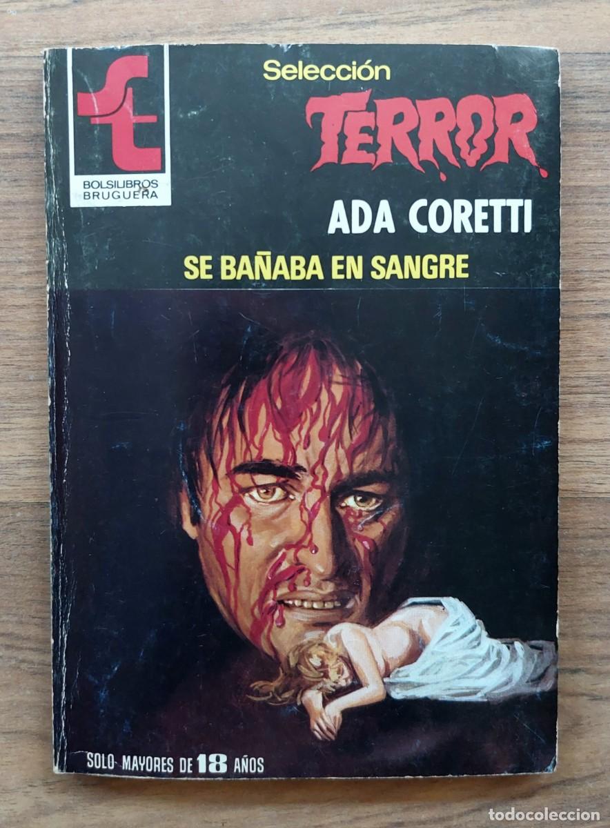 Libros de segunda mano: SELECCION TERROR BRUGUERA N&ordm; 447-SE BA&Ntilde;ABA EN SANGRE (ADA CORETTI) NOVELAS-BOLSILIBROS-PULP