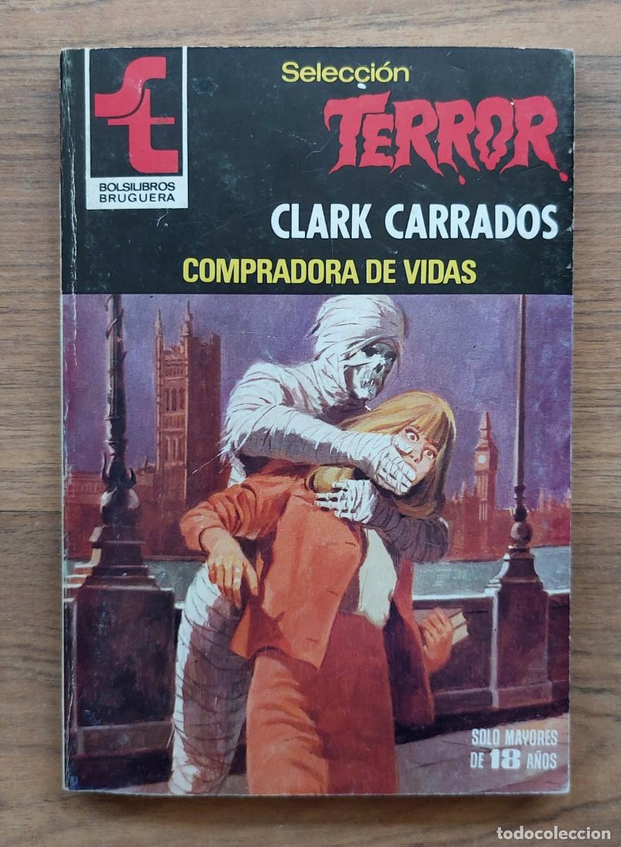 Libros de segunda mano: SELECCION TERROR BRUGUERA N&ordm; 445-COMPRADORA DE VIDAS (CLARK CARRADOS) NOVELAS-BOLSILIBROS-PULP