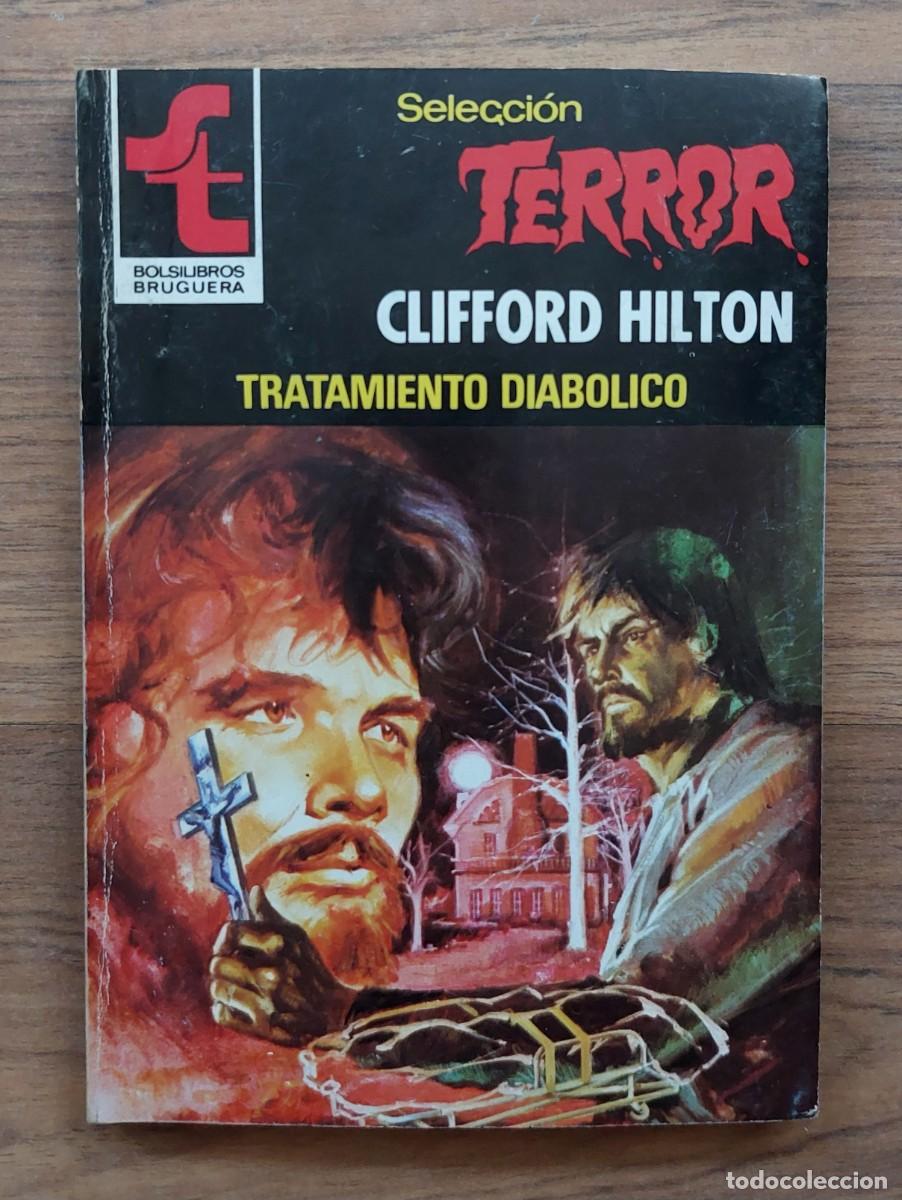 Libros de segunda mano: SELECCION TERROR BRUGUERA N&ordm; 441-TRATAMIENTO DIABOLICO (CLIFFORD HILTON) NOVELAS-BOLSILIBROS-PULP