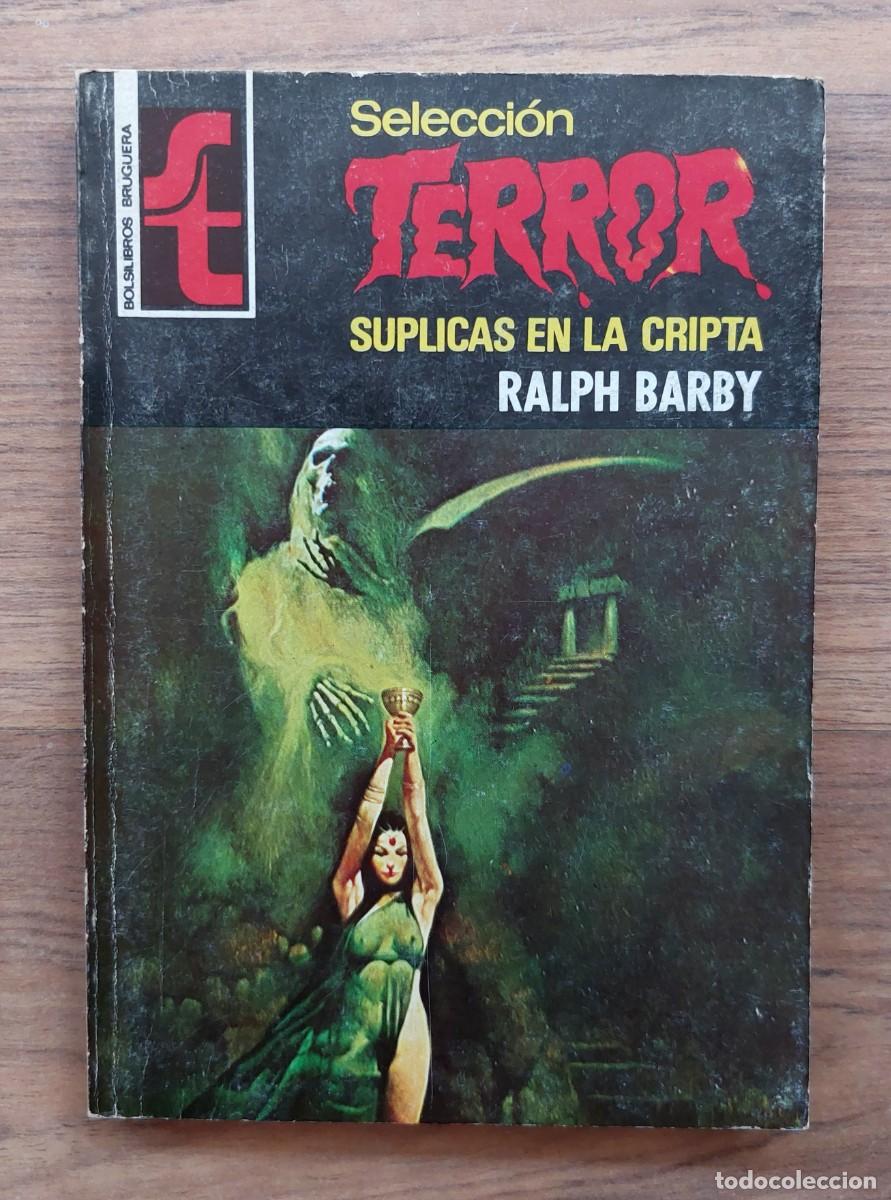 Libros de segunda mano: SELECCION TERROR BRUGUERA N&ordm; 234-SUPRICAS EN LA CRIPTA (RALPH BARBY) NOVELAS-BOLSILIBROS-PULP