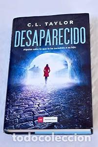 Libros de segunda mano: Desaparecido - C.L. Taylor - Duomo Ediciones - Los Imperdibles