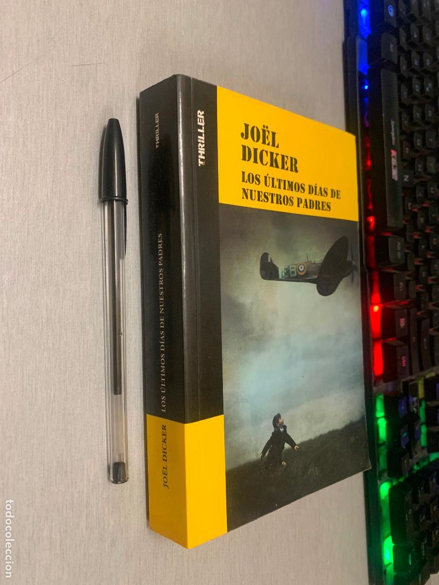 Livres d'occasion: LOS &Uacute;LTIMOS D&Iacute;AS DE NUESTROS PADRES / JO&Euml;L DICKER / PENGUIN RANDOM HOUSE 2019