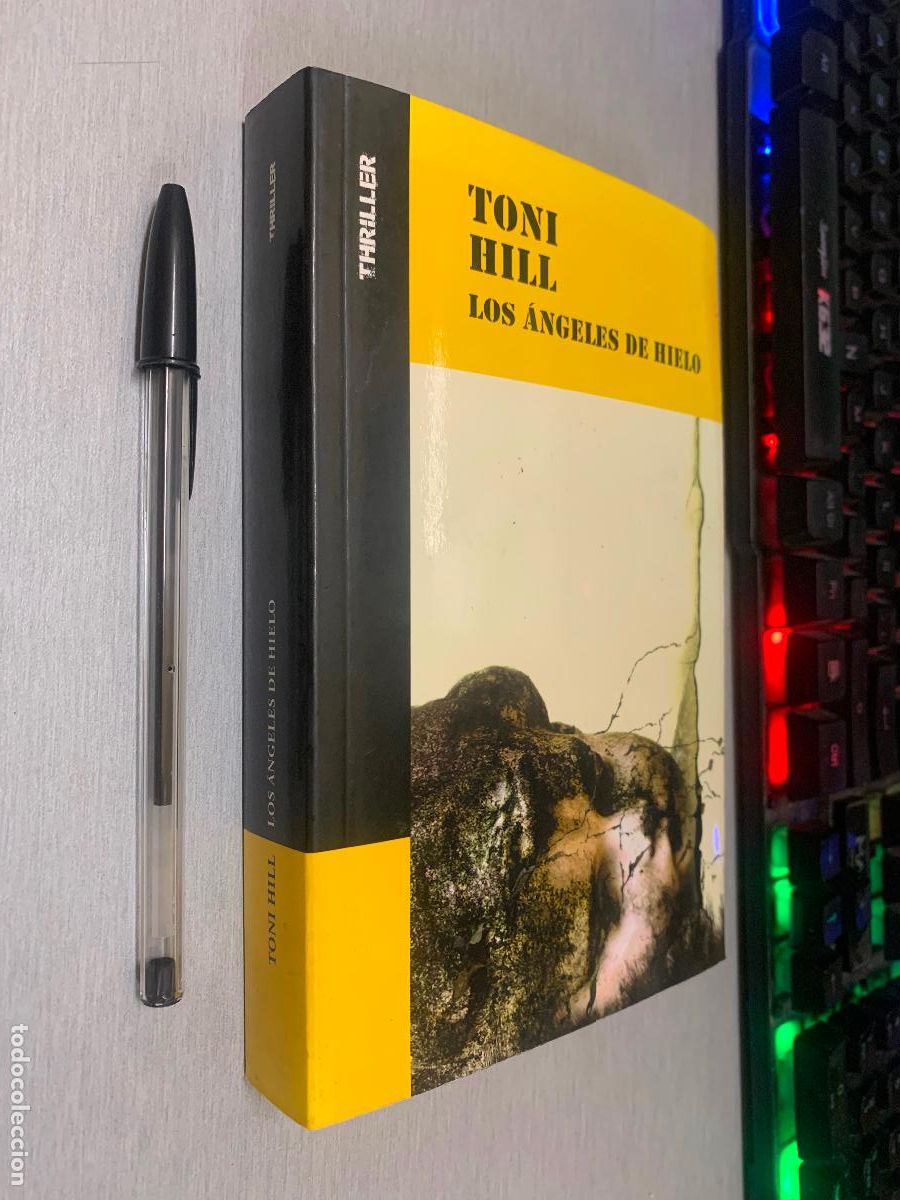 Libros de segunda mano: LOS &Aacute;NGELES DE HIELO / TONI HILL / PENGUIN RANDOM HOUSE 2019