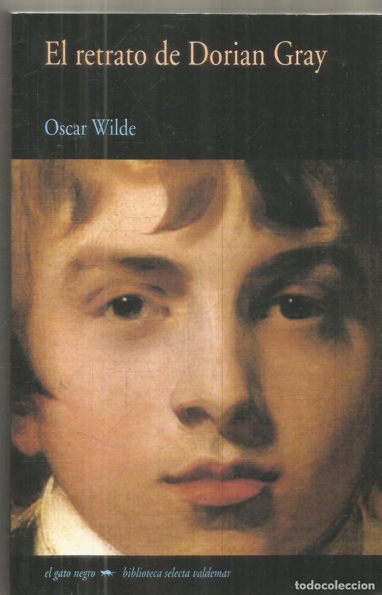 Libros de segunda mano: OSCAR WILDE. EL RETRATO DE DORIAN GRAY. VALDEMAR EL GATO NEGRO. PRIMERA EDICION