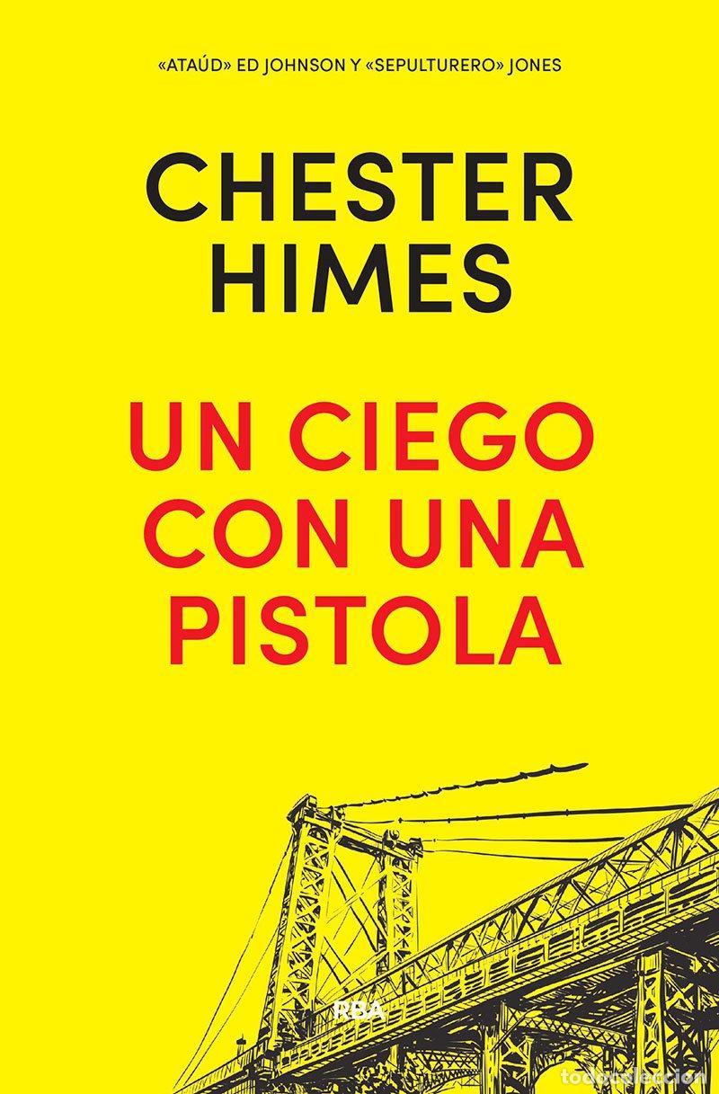 Libros de segunda mano: Un Ciego con una Pistola - Chester Himes - Rba Libros - Serie Negra