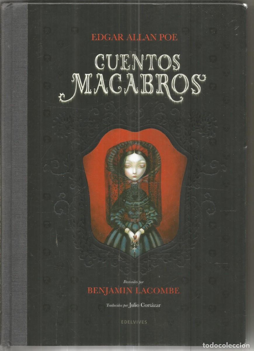 Libros de segunda mano: EDGAR ALLAN POE. CUENTOS MACABROS. EDELVIVES. ILUSTRA BENJAMIN LACOMBE
