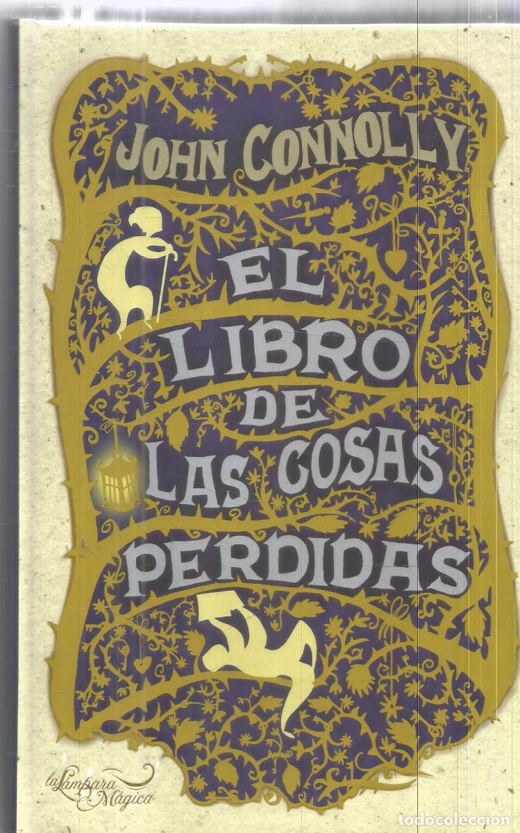 Libros de segunda mano: JOHN CONNOLLY. EL LIBRO DE LAS COSAS PERDIDAS. ONIRO. PRIMERA EDICION