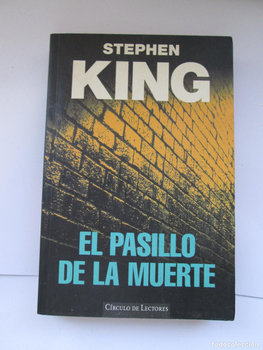 Libros de segunda mano: STEPHEN KING - EL PASILLO DE LA MUERTE - CIRCULO DE LECTORES - 1997 - 380 PAGINAS