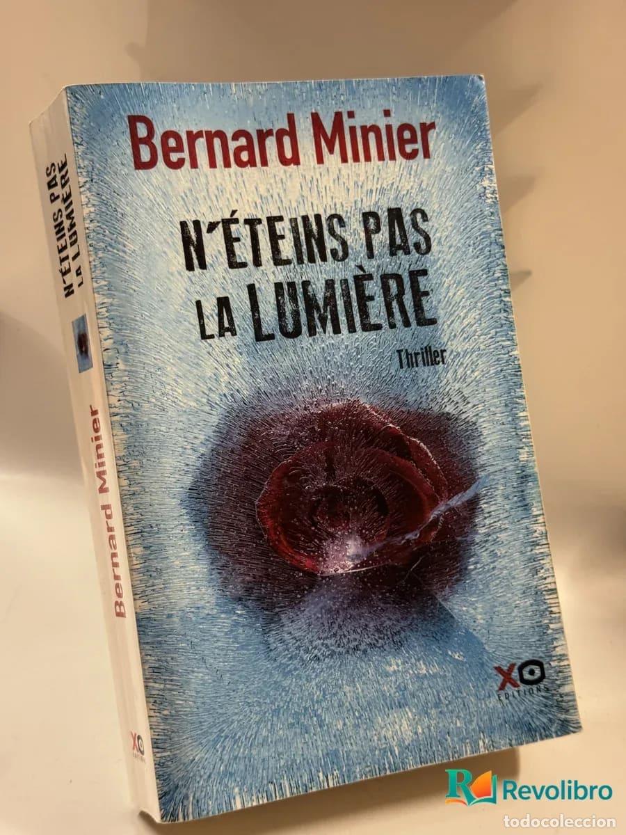 Libros de segunda mano: N'&eacute;teins pas la lumi&egrave;re - Bernard Minier