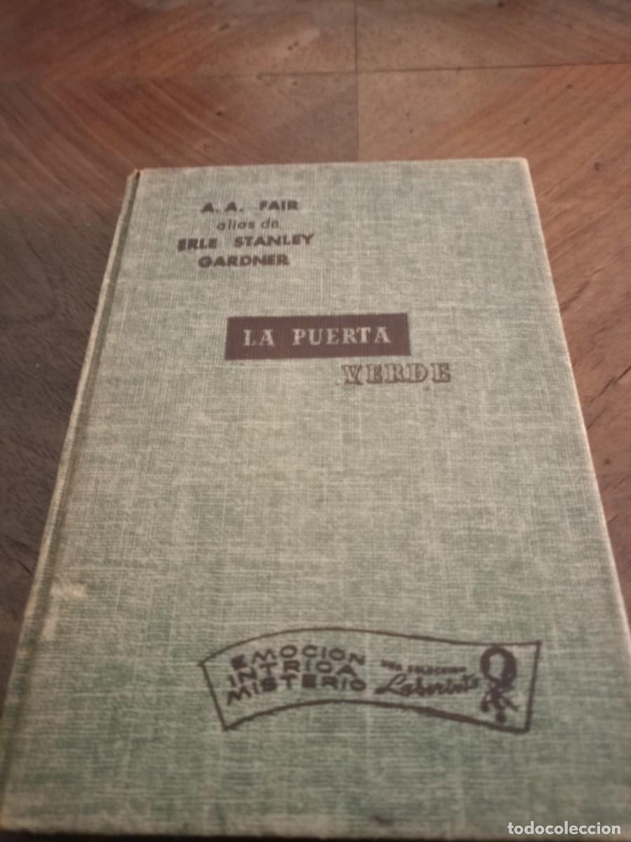 Libros de segunda mano: La puerta verde. A.A. Fair alias de Erle Stanley Gardner. Novela misterio. Editorial Cumbre. M&eacute;xico.