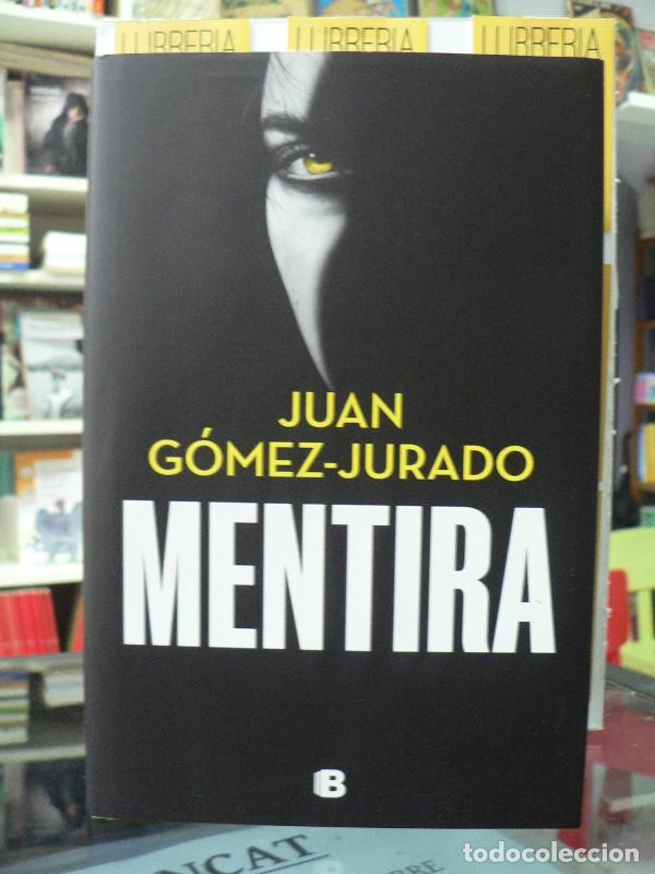 Libros de segunda mano: Mentira - Juan Gomez-Jurado - Editorial B, N&ordm; 04