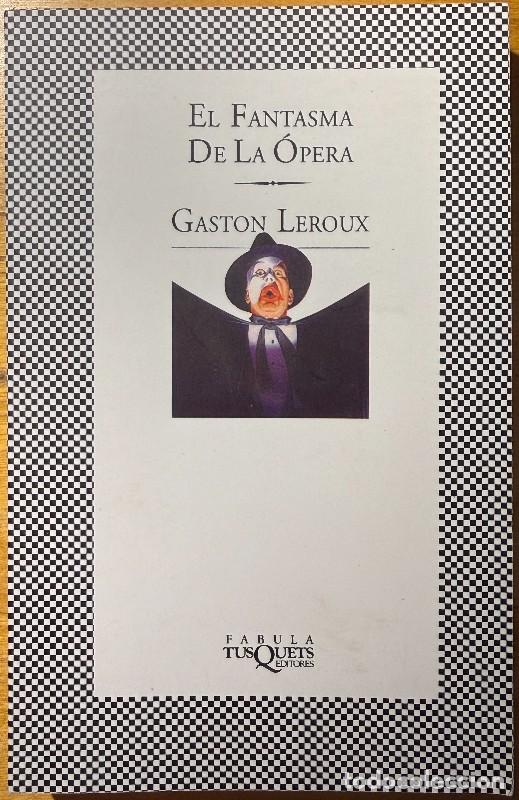 Libros de segunda mano: El Fantasma de la &oacute;pera - Gaston Leroux - Tusquets Editores - F&aacute;bula, 102