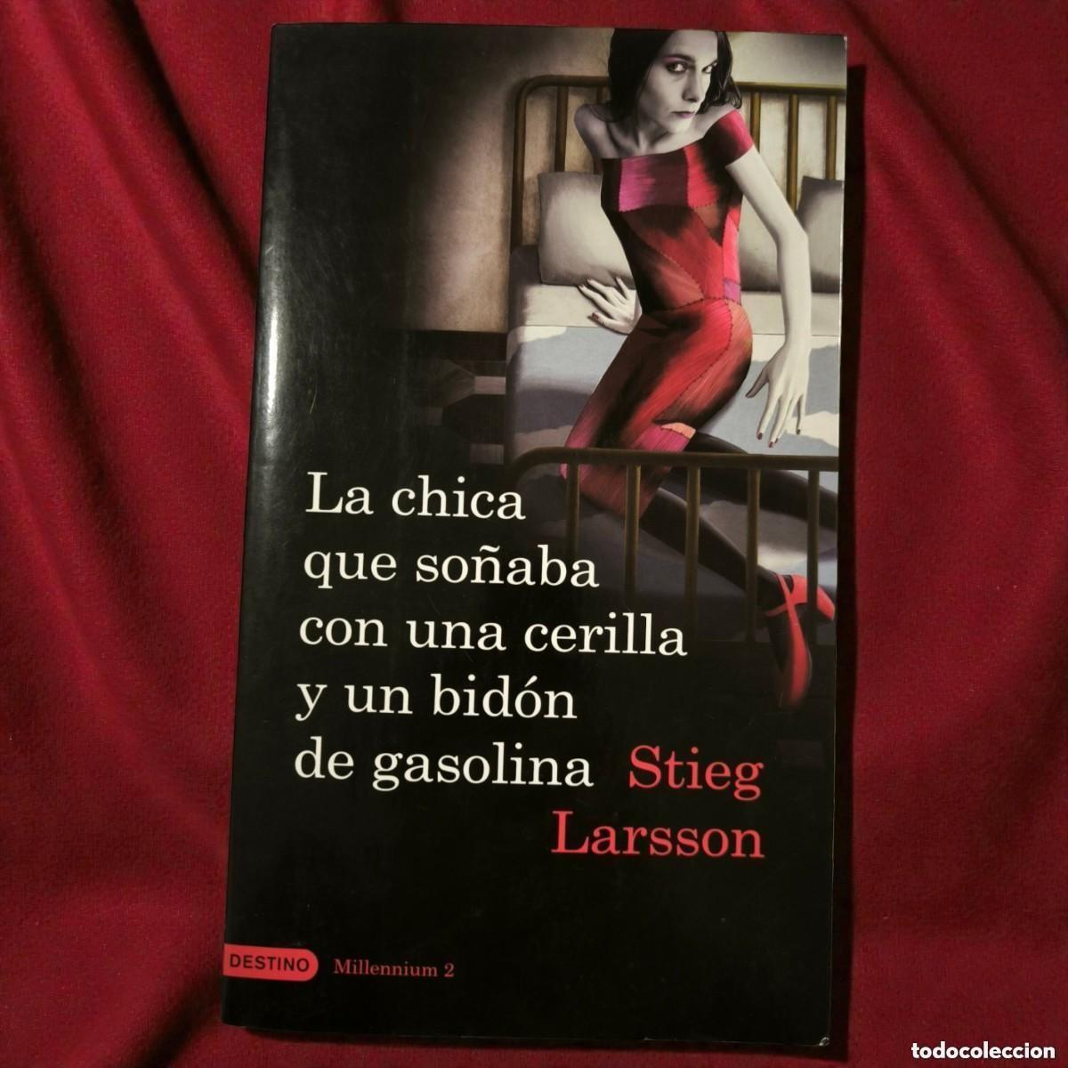 Libri di seconda mano: La Chica Que So&ntilde;aba Con Una Cerilla Y Un Bid&oacute;n De Gasolina &ndash; Stieg Larsson Millennium 2