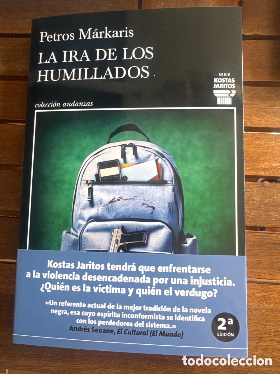 Libros de segunda mano: La ira de los humillados (Serie Kostas Jaritos 16) M&aacute;rkaris, Petros TUSQUETS 05 / 2025