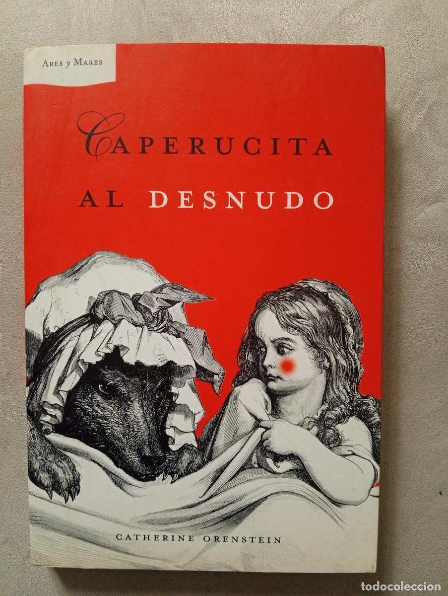 Libros de segunda mano: Catherine Orenstein. Carperucita al desnudo
