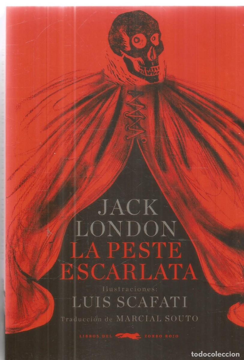 Libros de segunda mano: JACK LONDON. LA PESTE ESCARLATA. LIBROS DEL ZORRO ROJO.