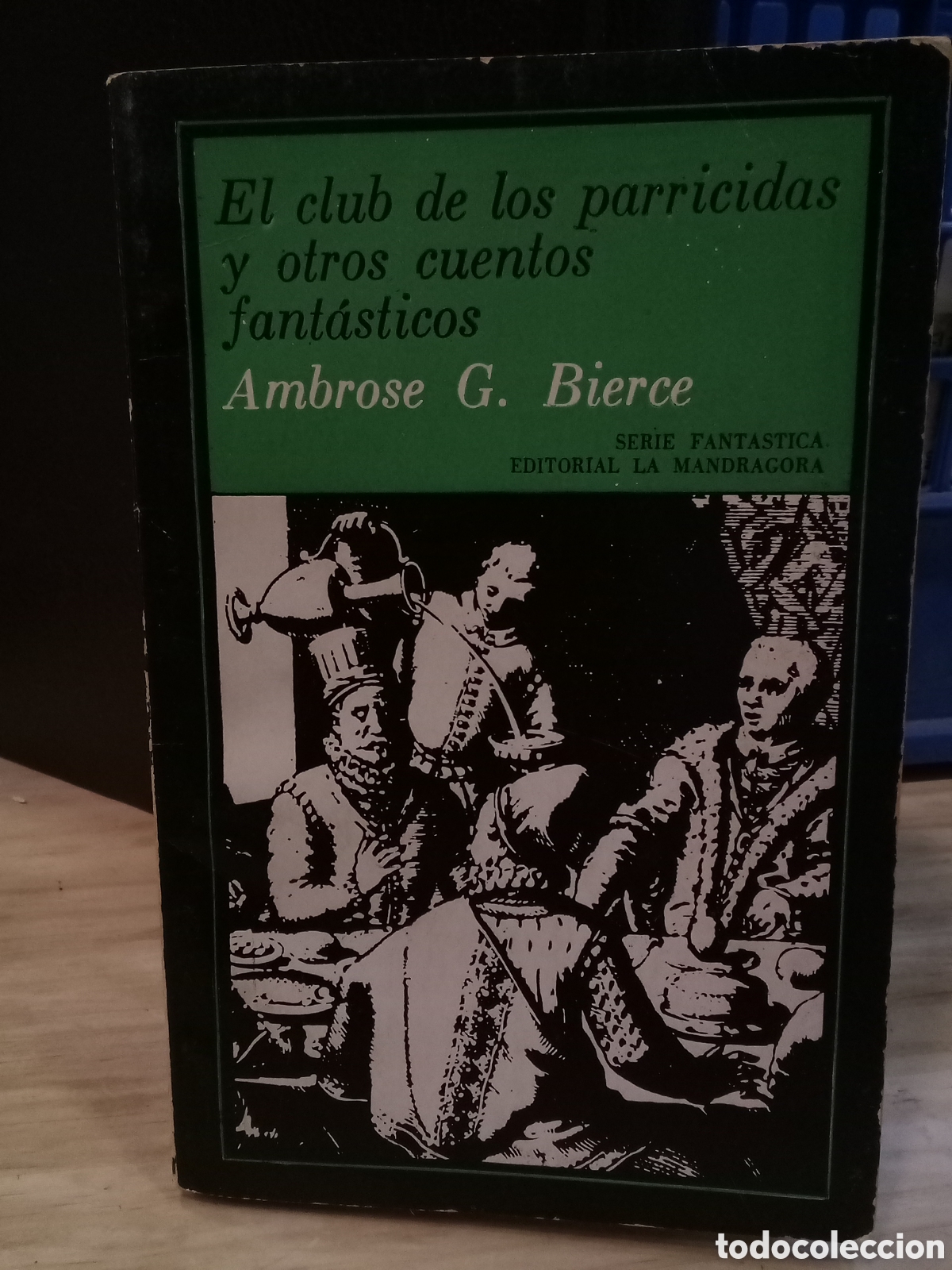 Libros de segunda mano: Ambrose G. Bierce. El club de los parricidas y otros cuentos fant&aacute;sticos