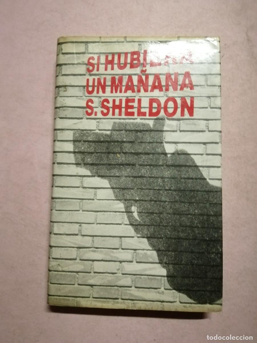 Libros de segunda mano: SI HUBIERA UN MA&Ntilde;ANA (SIDNEY SHELDON)