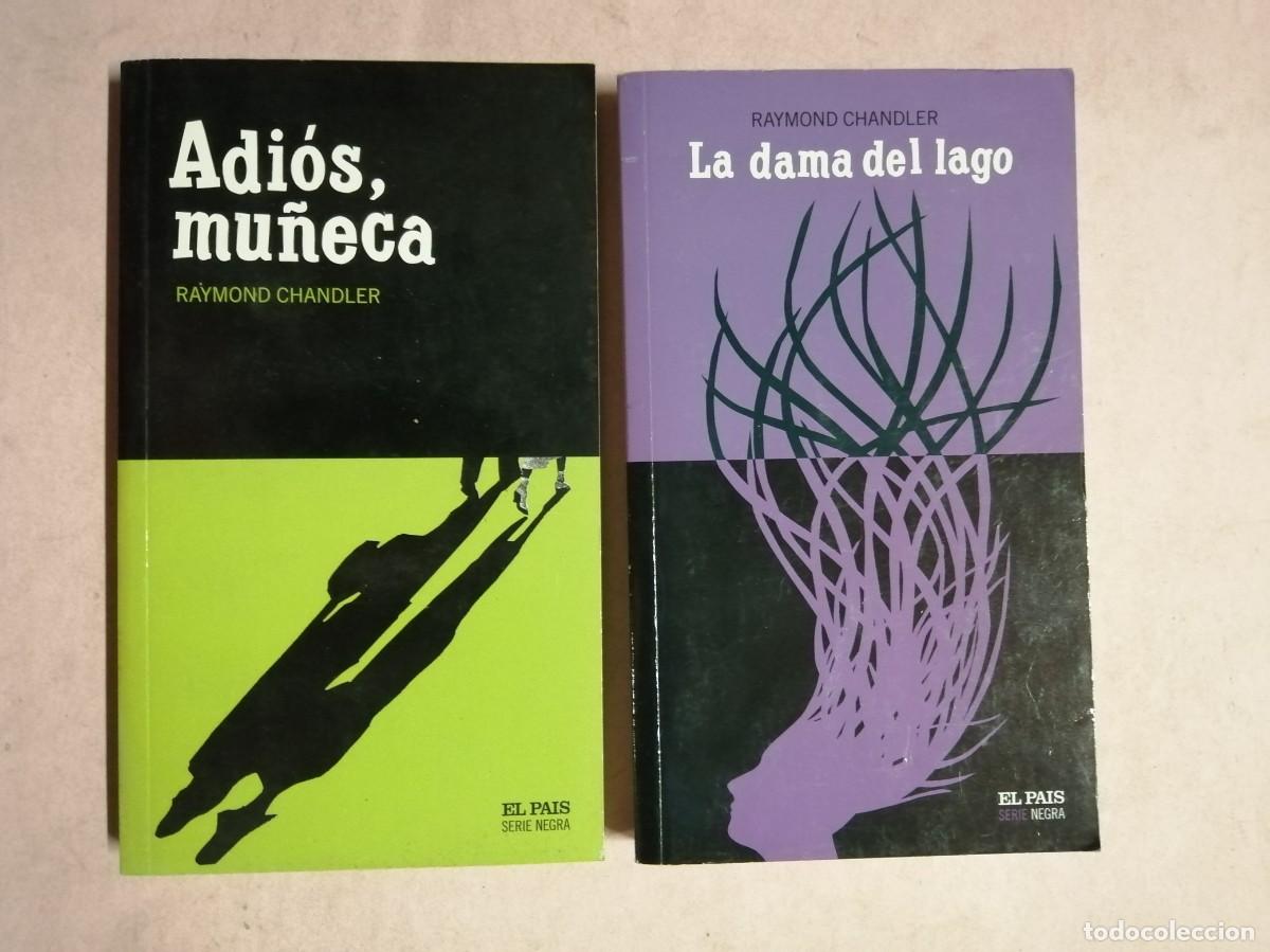 Libros de segunda mano: ADIOS MU&Ntilde;ECA - LA DAMA DEL LAGO (RAYMOND CHANDLER) EL PAIS