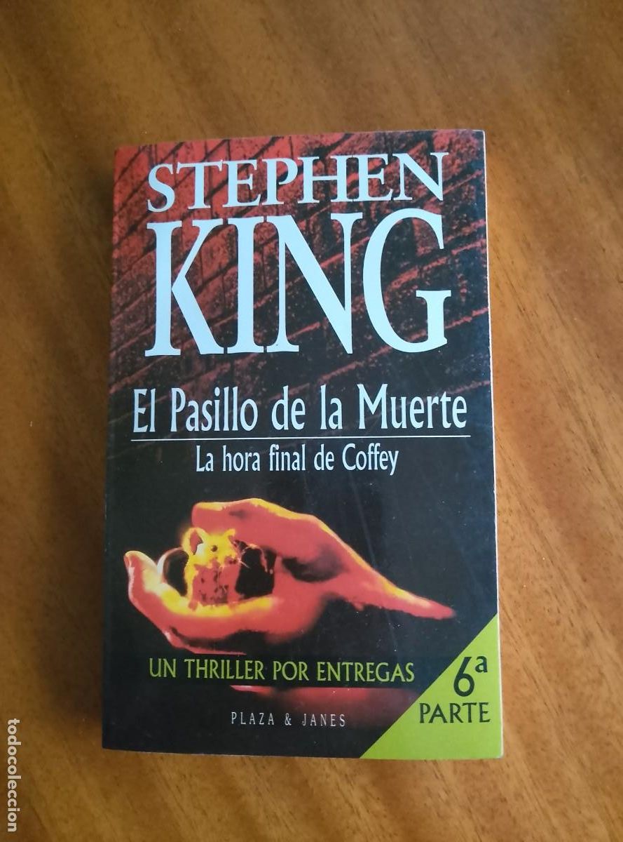Second hand books: El Pasillo de la muerte. 6&ordf; parte. Stephen King. Plaza&Janes 1996 1&ordf; edici&oacute;n