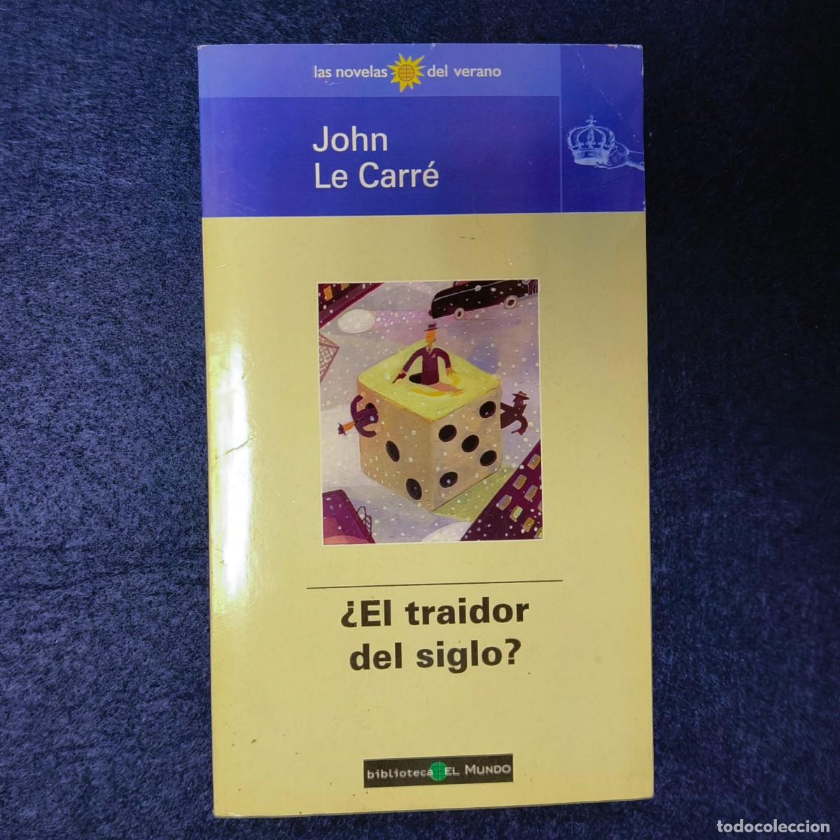 Libri di seconda mano: EL TRAIDOR DEL SIGLO. JOHN LE CARRE