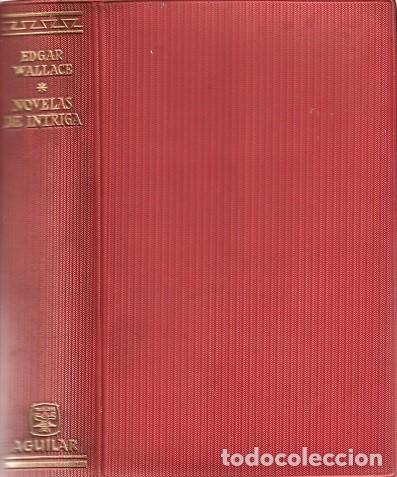 Libros de segunda mano: NOVELAS DE INTRIGA. EDGAR WALLACE. AGUILAR LINCE ASTUTO. 1961.