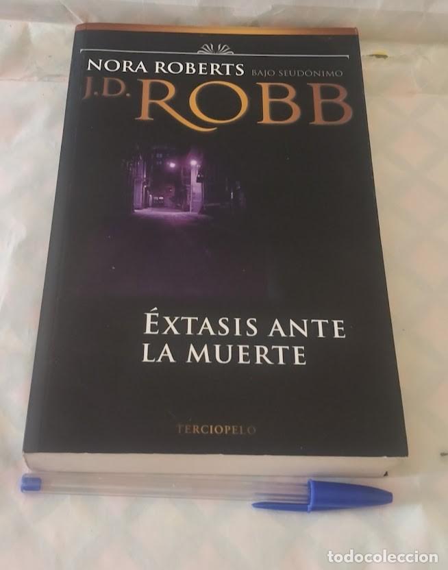 Libros de segunda mano: Nora Roberts bajo seud&oacute;nimo J.D. Robb - &Eacute;xtasis antes la muerte - Terciopelo 1&ordf; edici&oacute;n 2007