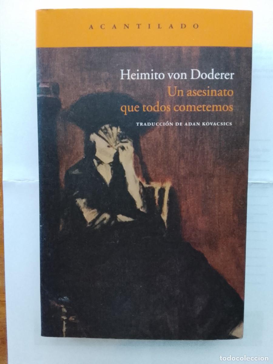 Libros de segunda mano: Heimito con Doderer, Un asesinato que todos cometemos