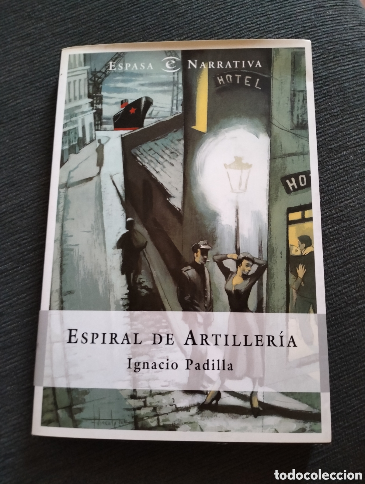 Libros de segunda mano: Ignacio Padilla - Espiral de artiller&iacute;a - Espasa Calpe 2003