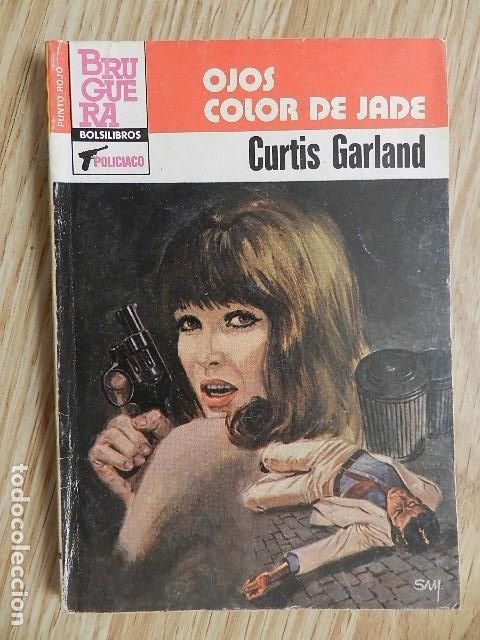 Libros de segunda mano: Ojos color de Jade CURTIS GARLAND Punto rojo n&ordm; 1121 a&ntilde;o 1983 Bruguera Policiaco