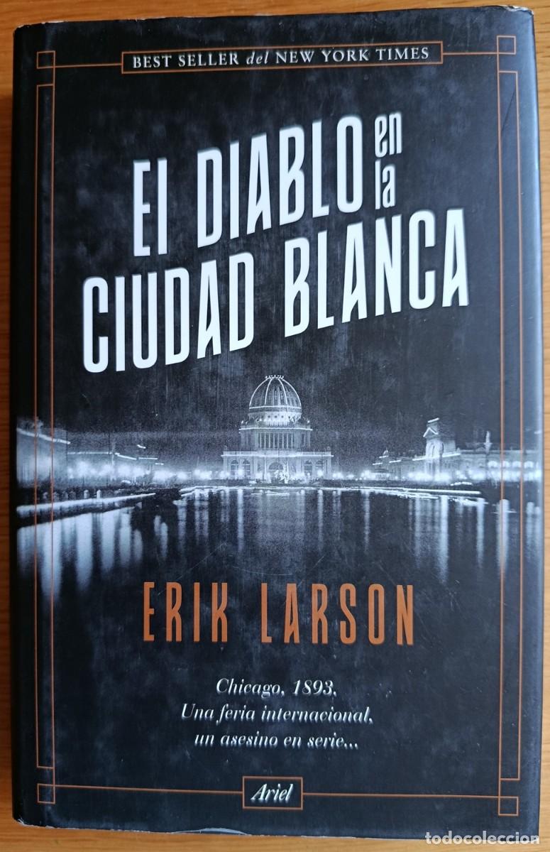 Gebrauchte B&uuml;cher: Erik Larson: El diablo en la ciudad blanca