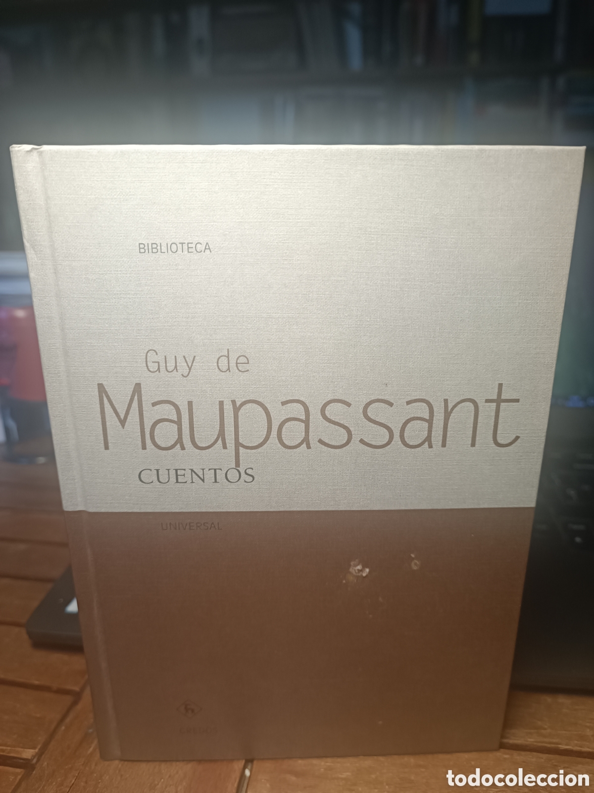 Libros de segunda mano: CUENTOS - GUY DE MAUPASSANT - GREDOS UNIVERSAL 36 TRADUCCI&Oacute;N BRIGITTE LEGUEN Carlos Garc&iacute;a Gual