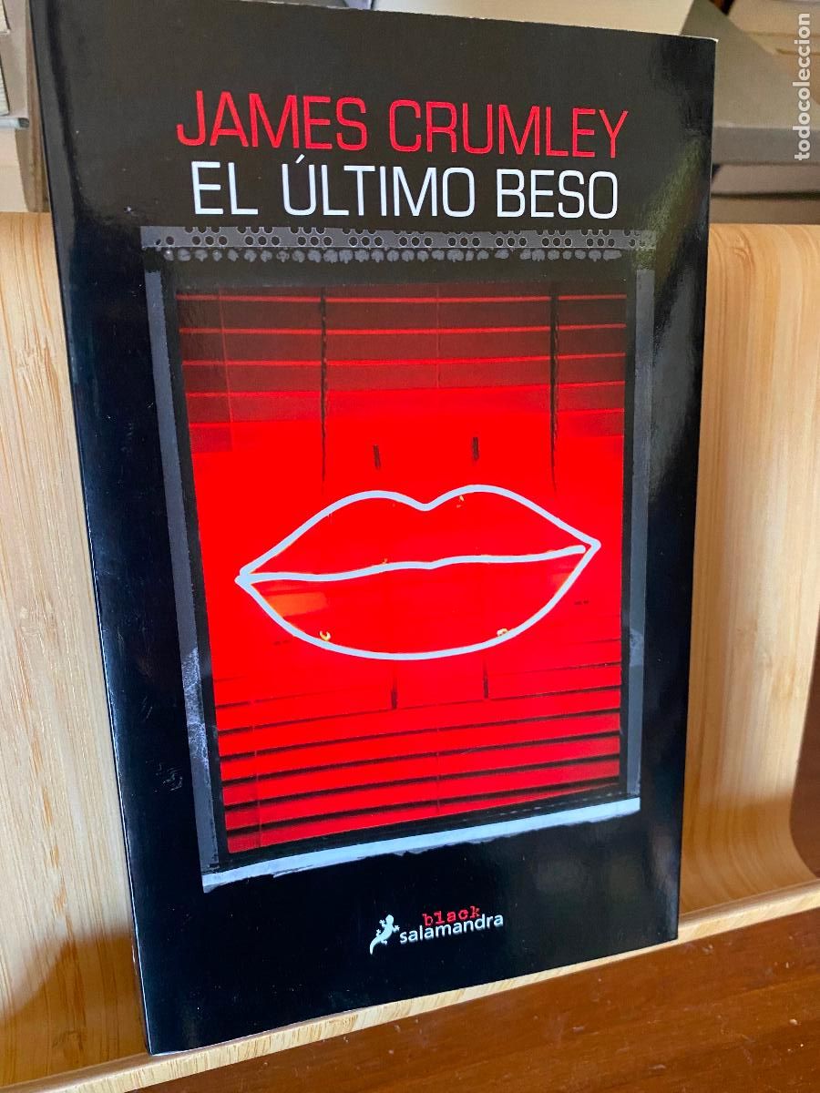 Libros de segunda mano: EL &Uacute;LTIMO BESO. JAMES CRUMLEY. EDITORIAL SALAMANDRA