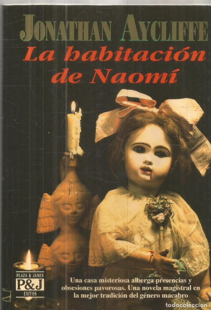 Libros de segunda mano: JONATHAN AYCRIFFE. LA HABITACION DE NAOMI. PLAZA & JANES. PRIMERA EDICION