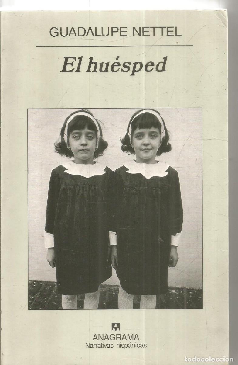 Libros de segunda mano: GUADALUPE NETTEL. EL HUESPED. ANAGRAMA. PRIMERA EDICION