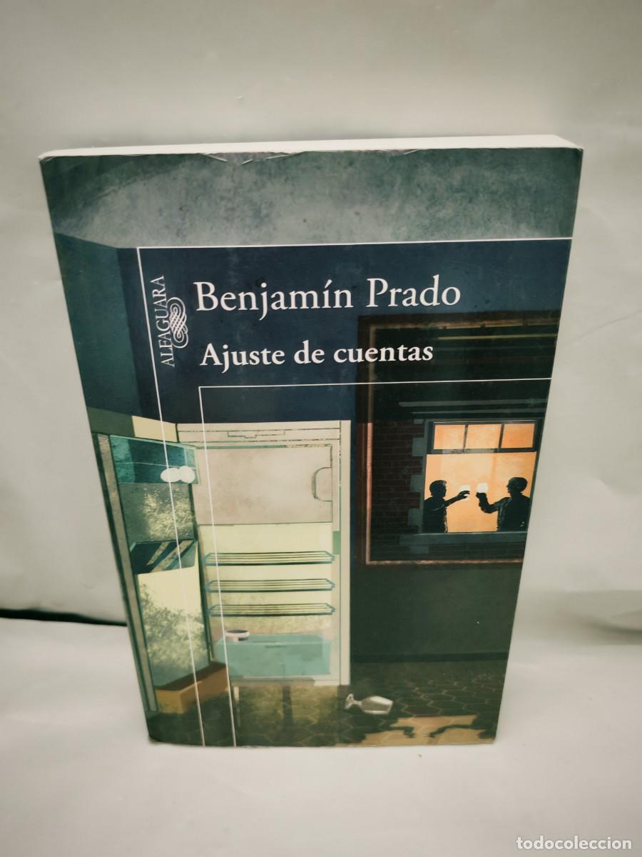 Livres d'occasion: Benjam&iacute;n Prado: Ajuste de cuentas (Dedicatoria y firma aut&oacute;grafa de autor, Primera edici&oacute;n)