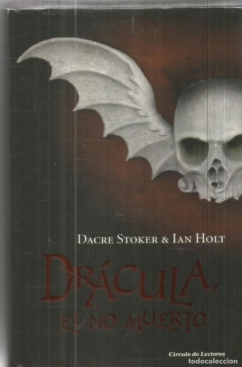 Libros de segunda mano: DACRE STOKER & IAN HOLT. DRACULA EL NO MUERTO. CIRCULO DE LECTORES.