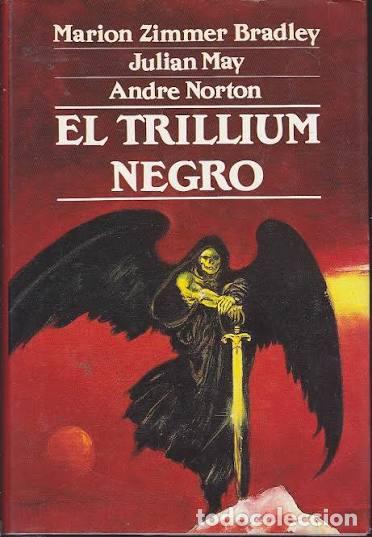 Libros de segunda mano: EL TRILLIUM NEGRO - MARION ZIMMER BRADLEY