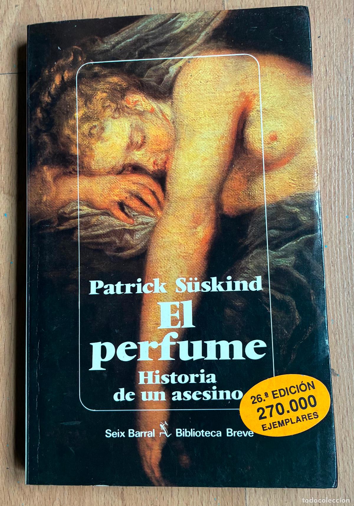 Libros de segunda mano: EL PERFUME, historia de un asesino Patrick Suskind