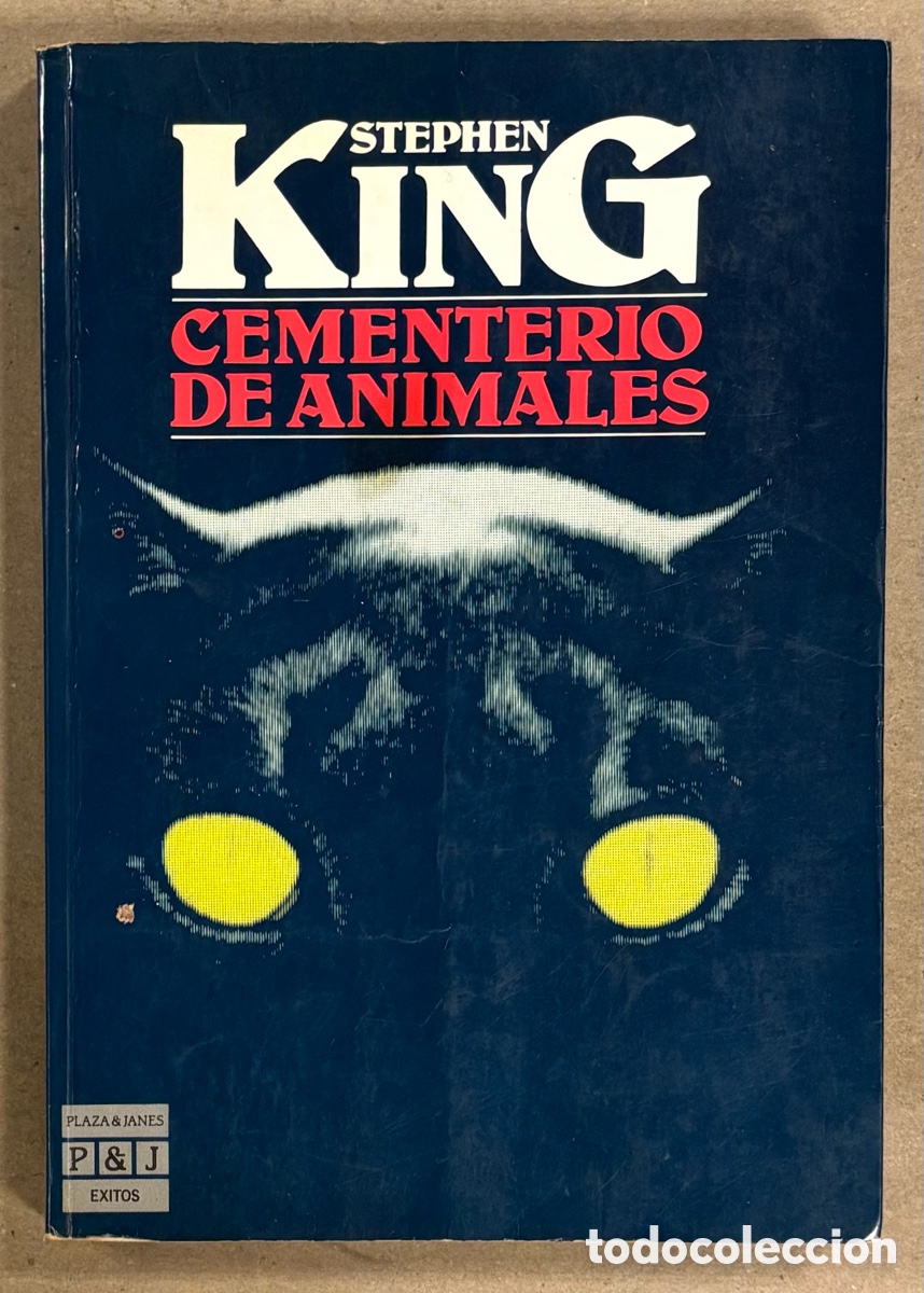 Libros de segunda mano: CEMENTERIO DE ANIMALES. STEPHEN KING. PLAZA & JAN&Eacute;S EDITORES 1984 (1&ordf; EDICI&Oacute;N)