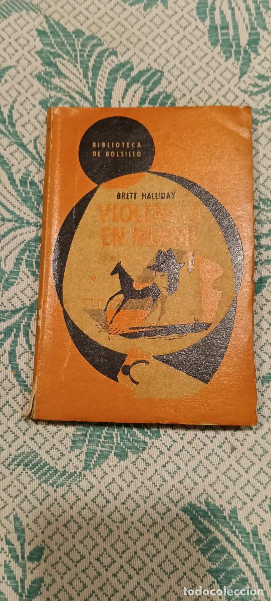 Libros de segunda mano: Violencia en Miami - Brett Halliday (Michael Shayne) - Ed. Hachette 1951 (Serie Naranja N.&ordm; 162)