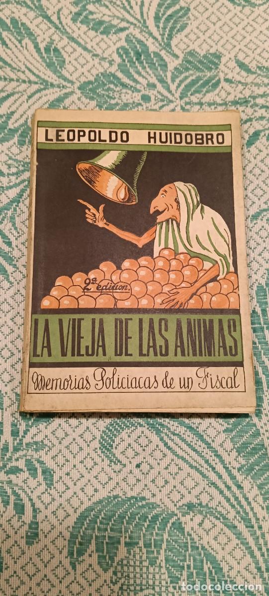 Libros de segunda mano: La vieja de las Animas. Memorias policiacas de un Fiscal - Leopoldo Huidobro (2&ordf; ed. 1956)