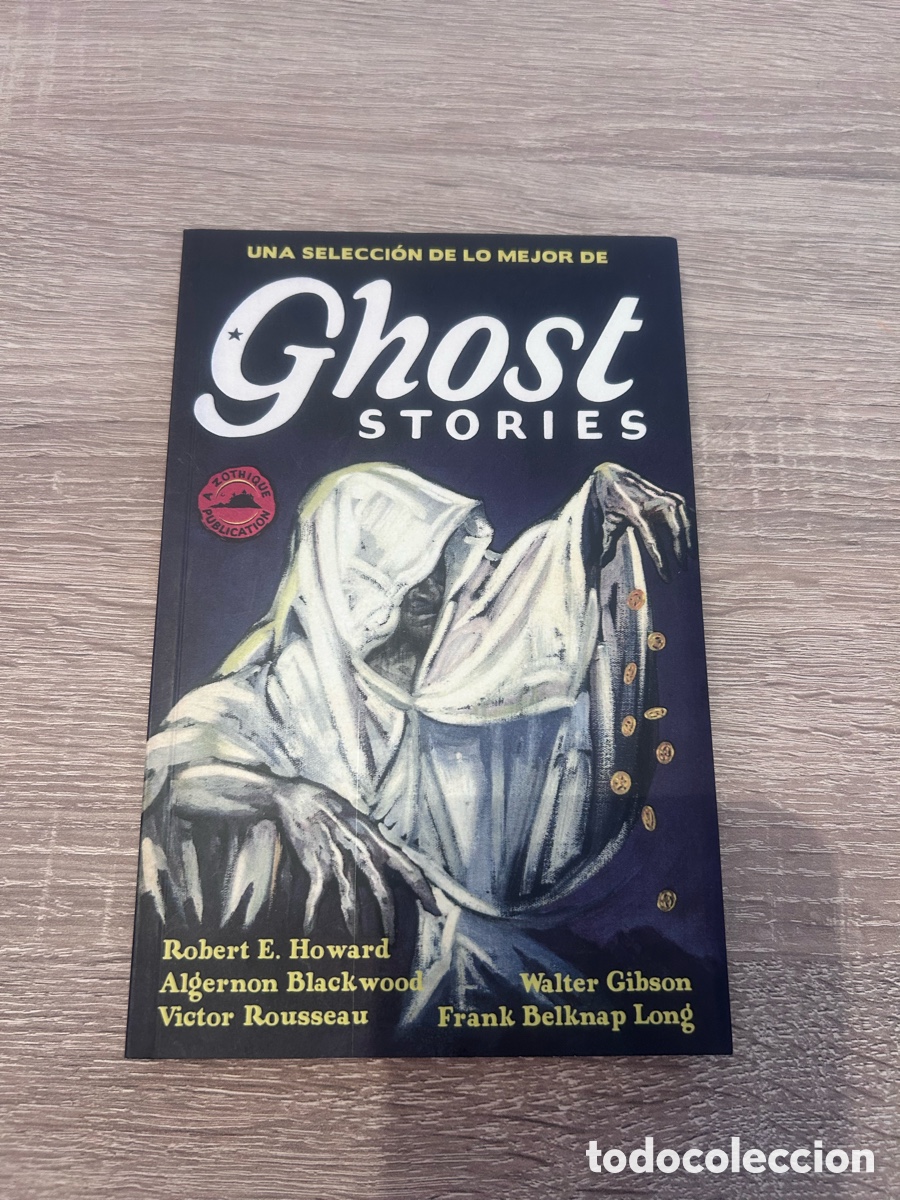 Libros de segunda mano: GHOST STORIES &ndash; UNA SELECCI&Oacute;N DE LO MEJOR &ndash; ZOTHIQUE &ndash; HOWARD BLACKWOOD BELKNAP LONG