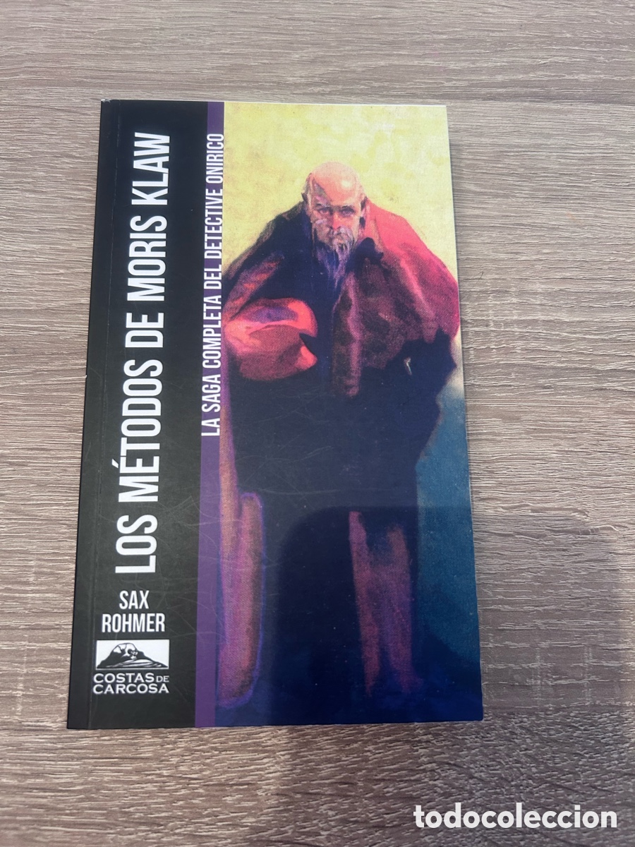 Libros de segunda mano: LOS M&Eacute;TODOS DE MORIS KLAW &ndash; SAX ROHMER &ndash; COSTAS DE CARCOSA &ndash; DETECTIVE ON&Iacute;RICO