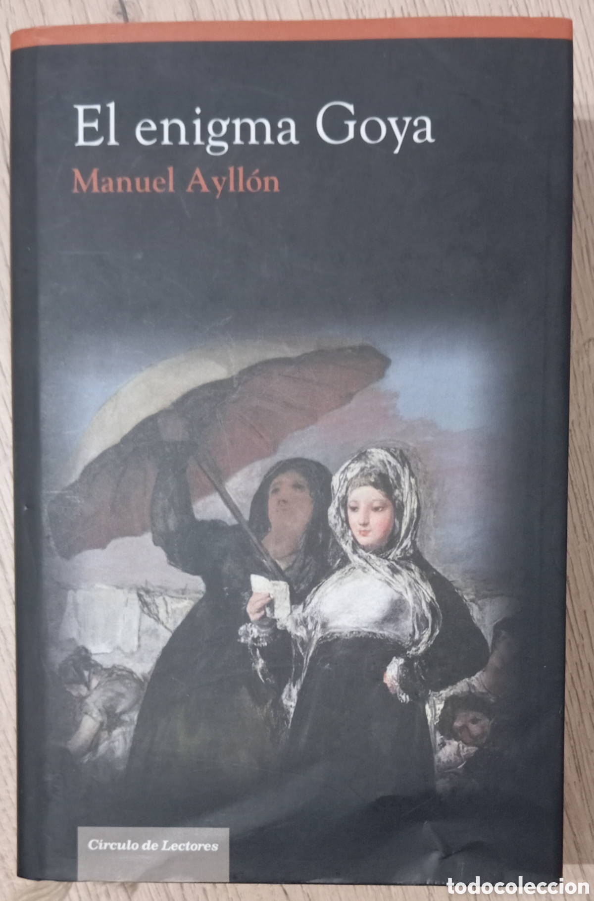 Libros de segunda mano: EL ENIGMA GOYA - MANUEL AYLLON