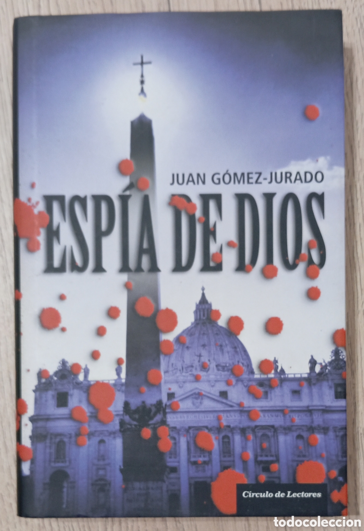 Libros de segunda mano: ESPIA DE DIOS - JUAN GOMEZ JURADO