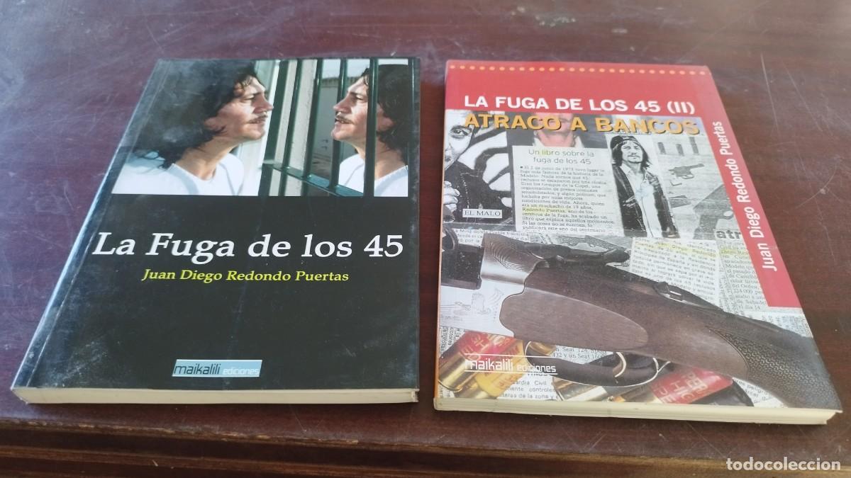 Libros de segunda mano: LA FUGA DE LOS 45 (I Y II) / JUAN DIEGO REDONDO / CJA603-GV-2 / MAIKALILI