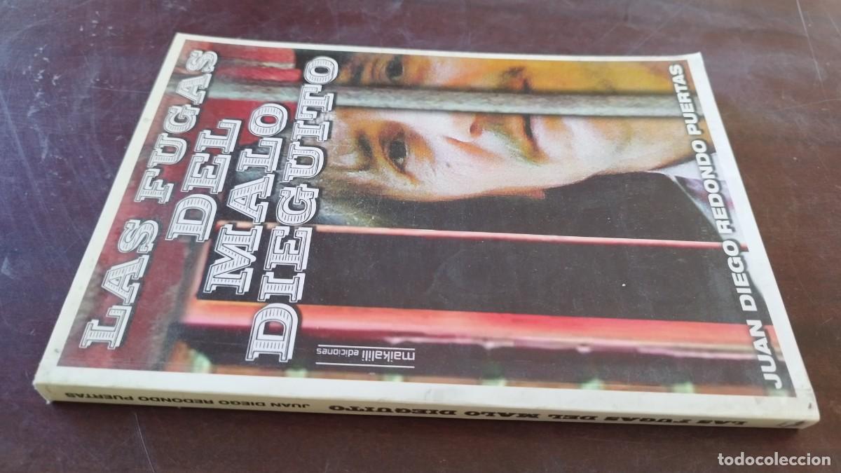 Libros de segunda mano: LAS FUGAS DEL MALO DIEGUITO / JUAN DIEGO REDONDO / CJA603-GV-2 / MAIKALILI